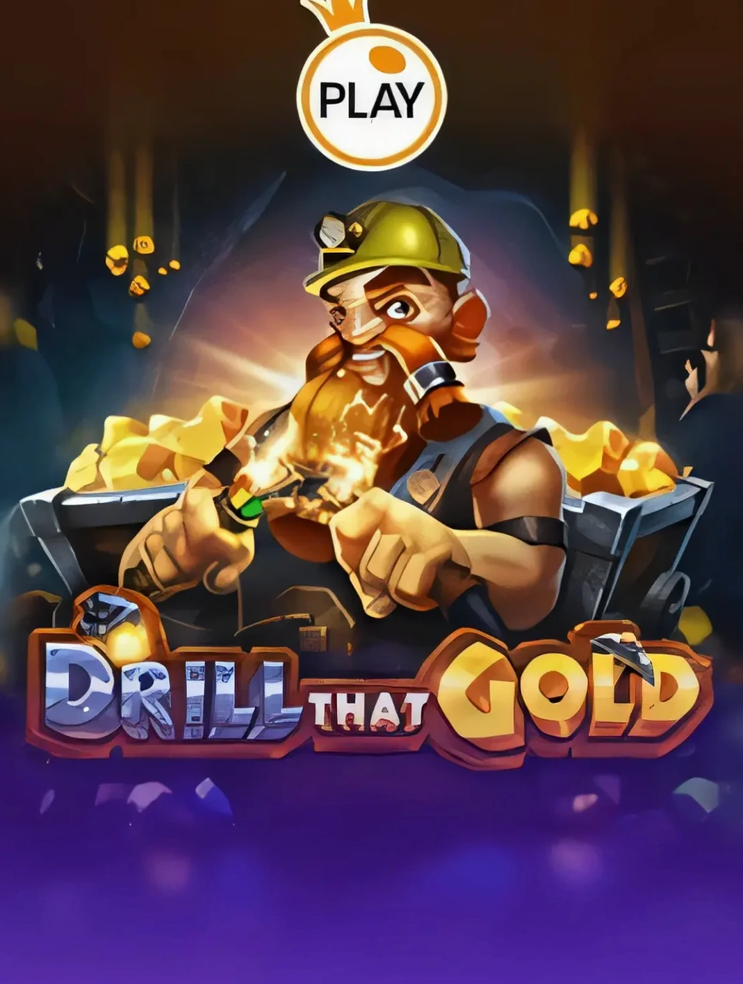 Drill That Gold